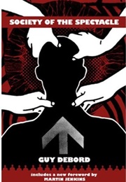 Society of the Spectacle (Guy Debord)