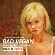Bad Vegan: Fame. Fraud. Fugitives.