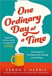 One Ordinary Day at a Time (Sarah J Harris)