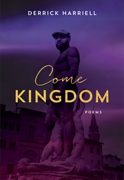 Come Kingdom (Derrick Harriell)