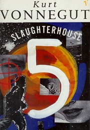 Slaughterhouse-Five (Kurt Vonnegut)