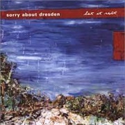 Sorry About Dresden-Let It Rest