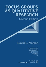 Focus Groups as Qualitative Research (David L. Morgan)