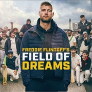 Freddie Flintoff's Field of Dreams
