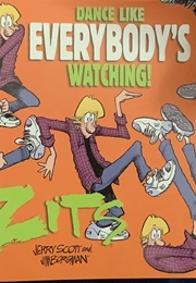 Zits: Dance Like Everybody's Watching (Jerry Scott, Jim Borgman)
