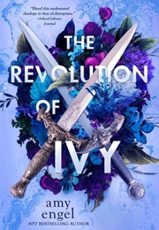 The Revolution of Ivy (Amy Engel)