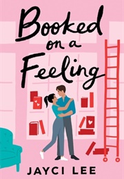 Booked on a Feeling (Jayci Lee)