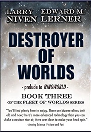 Destroyer of Worlds (Larry Niven & Edward M Lerner)