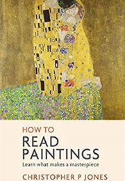How to Read Paintings (Christopher P. Jones)