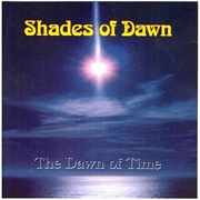 Shades of Dawn - Dawn of Time