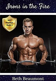 Irons in the Fire (Beth Beaumont)