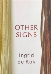 Other Signs (Ingrid De Kok)
