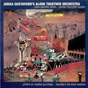 Jukka Gustavson - ... Jaloa Ylpeyttä Yletän... Ylevää Nöyryyttä Nousen