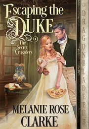 Escaping the Duke (Melanie Rose Clarke)