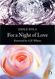 For a Night of Love (Emile Zola)
