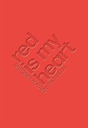 Red Is My Heart (Antoine Laurain)