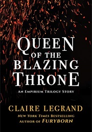 Queen of the Blazing Throne (Claire Legrand)