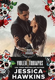 Violent Triumphs (Jessica Hawkins)