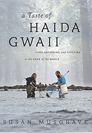 A Taste of Haida Gwaii (Susan Musgrave)