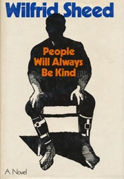 People Will Always Be Kind (Wilfrid Sheed)