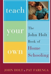Teach Your Own (John Holt)