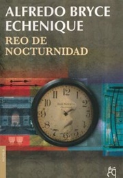 Reo De Nocturnidad (Alfredo Bryce Echenique)