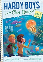 Sea Life Secrets (12) (Hardy Boys Clue Book) (-)