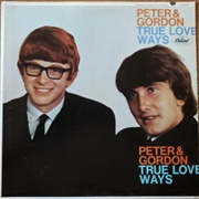 Peter and Gordon - True Love Ways