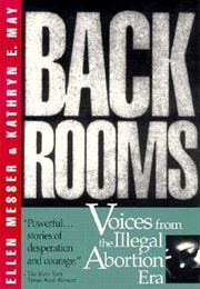 Back Rooms: Voices From the Illegal Abortion Era (Ellen Messer)