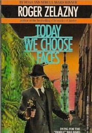 Today We Choose Faces (Roger Zelazny)