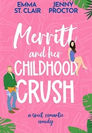 Merritt and Her Childhood Crush (Emma St. Clair, Jenny Proctor)