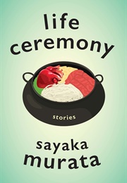 Life Ceremony (Sayaka Murata)