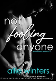 Not Fooling Anyone (Penny Reid & Allie Winters)