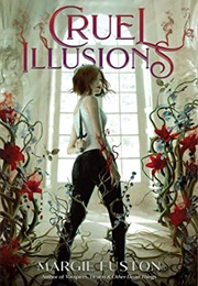 Cruel Illusions (Margie Fuston)