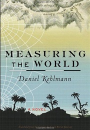 Measuring  of the World (Daniel Kehlmann)
