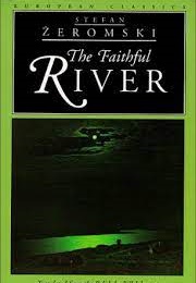 The Faithful River (Stefan Zeromski)