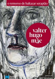 O Remorso De Baltazar Serapião (Valter Hugo Mãe)