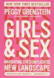 Girls &amp; Sex (Peggy Orenstein)