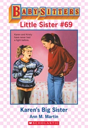 The Baby-Sitter's Little Sister:  Karen's Big Sister (#69) (Ann M Martin)