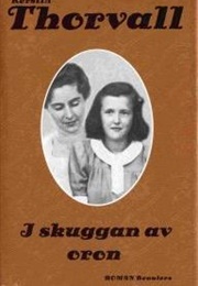 I Skuggan Av Oron (Kerstin Thorvall)