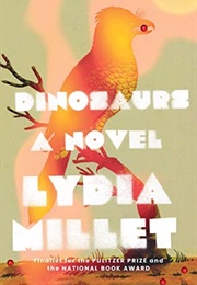 Dinosaurs (Lydia Millet)