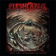 Fleshcrawl - Into the Catacombs of Flesh