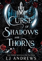Curse of Shadows and Thorns (L.J. Andrews)