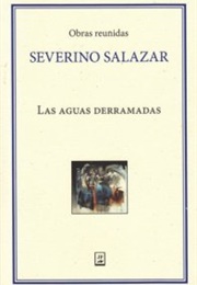 Las Aguas Derramadas (Severino Salazar)