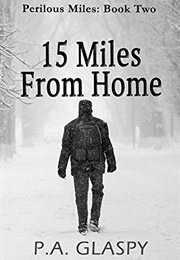 15 Miles From Home (P.A. Glaspy)