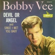Devil or Angel - Bobby Vee