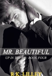 Mr. Beautiful (R.K. Lilley)