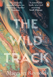 The Wild Track (Margaret Reynolds)