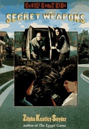 Secret Weapons (Zilpha Keatley Snyder)