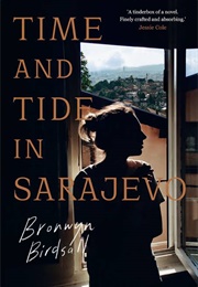 Time and Tide in Sarajevo (Bronwyn Birdsall)